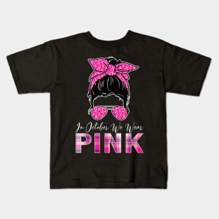 In October We Wear Pink Ribbon Breast Cancer Awareness Kids T-Shirt